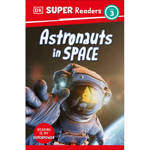 DK Super Readers Level 3 Astronauts in Space