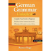 German Grammar Unlocked: Complete Visual Guide for Beginners Building German Grammar from Scratch 20 Lessons with Examples, Exercises & Stories