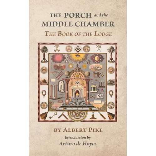 The Porch and the Middle Chamber: The Book of the Lodge
