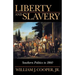 Liberty and Slavery: Southern Politics to 1860