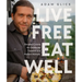 Live Free, Eat Well: Elevated Cuisine for Outdoorsy Travelers and Modern Nomads: A Cookbook