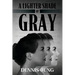A Lighter Shade Of Gray