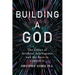 Building a God: The Ethics of Artificial Intelligence and the Race to Control It