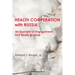 HEALTH COOPERATION with RUSSIA: An Example of Engagement that Really Worked