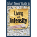 The Smart Teens' Guide to Living with Intensity: How to Get More Out of Life and Learning