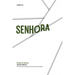 Senhora: Profile of a Woman