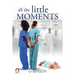 All the Little Moments