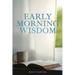 Early Morning Wisdom