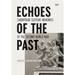 Echoes of the Past: Carinthian Slovene Memories of the Second World War