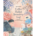 Coffee, Rabbit, Snowdrop, Lost