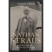 Nathan Straus: From Macy's Magnate to International Humanitarian