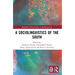 A Sociolinguistics of the South