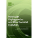 Molecular Phylogenetics and Mitochondrial Evolution