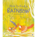 How to Find a Rainbow