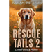 Rescue Tails 2: Love Finds a Home