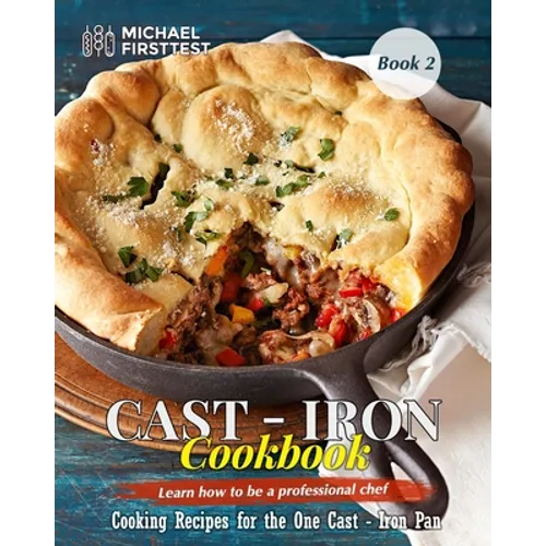 Cast Iron CookBook: Cook it in Cast Iron Cookbook Americas Test Kitchen _Book 1