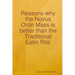 Reasons why the Novus Ordo Mass is better than the Traditional Latin Rite