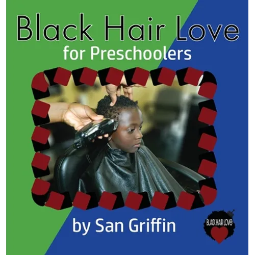 Black Hair Love: for Preschoolers