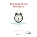 The God of the Mundane: Reflections on Ordinary Life for Ordinary People