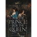 For the Prince! For the Queen!