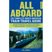 All Aboard: The Complete North American Train Travel Guide