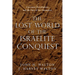 The Lost World of the Israelite Conquest: Covenant, Retribution, and the Fate of the Canaanites Volume 4