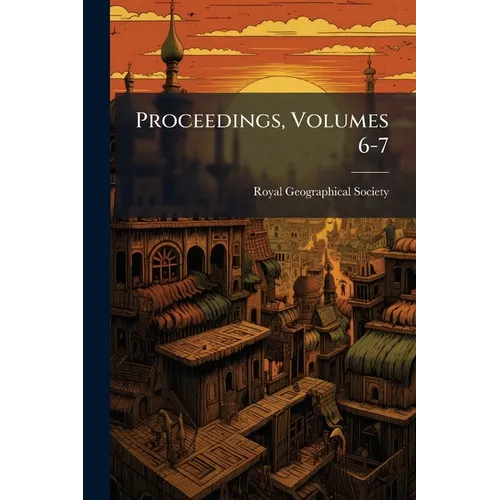 Proceedings, Volumes 6-7
