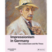 Avant-Garde: Max Liebermann and Impressionism in Germany