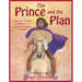 The Prince and the Plan: Lead Your Children to Jesus in 24 Memory-Making Lessons