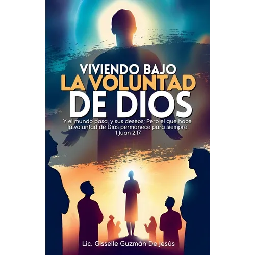 Viviendo Bajo La Voluntad De Dios