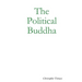 The Political Buddha