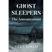 GHOST SLEEPERS The Announcement