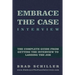 Embrace the Case Interview: Paperback Edition: The complete guide from getting the interview to landing the job