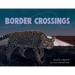 Border Crossings