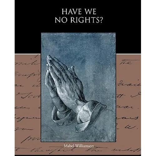 Have We No Rights?