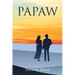 Papaw: A novel about God's power of forgiveness