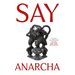 Say Anarcha: A Young Woman, a Devious Surgeon, and the Harrowing Birth of Modern Women's Health