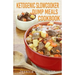 Ketogenic Slow Cooker Dump Meals Cookbook: Simple & Delicious Low Carb Slow Cooker Dump Meals Recipes to Lose Weight