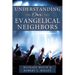 Understanding Our Evangelical Neighbors