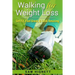 Walking for Weight Loss: Get Fit, Feel Great, and Look Amazing