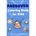 Passover Coloring Book for Kids: A Colorful Haggadah Companion, the Perfect Passover Gift for Children