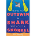 How to Outswim a Shark Without a Snorkel