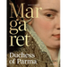 Margaret, Duchess of Parma: The Emperor's Daughter Between Power and Image