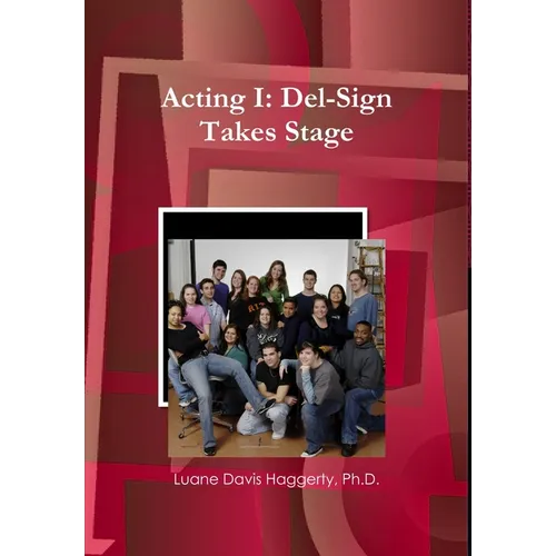 Acting I: Del-Sign Takes Stage