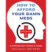 How to Afford Your Damn Meds: A Burned-Out Nurse's Guide