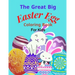 The Great Big Easter Egg coloring book: For Kids Ages 2-5 Years old, Toddlers, and Pre-school, Large and Simple Eggs For little hands