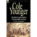 Cole Younger: the Story of a Famous American Civil War Guerrilla & Outlaw