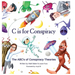 C Is for Conspiracy: The ABC's of Conspiracy Theories