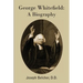 George Whitefield: A Biography