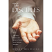The Disciples: The Lives, Stories and Careers of Jesus's Most Beloved Disciples